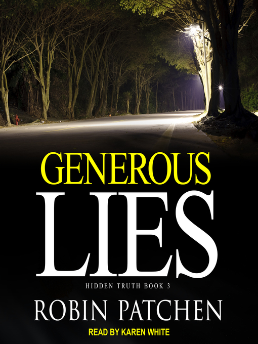 Title details for Generous Lies by Robin Patchen - Available